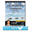 Increase Your Chances of Getting Healed Session 1